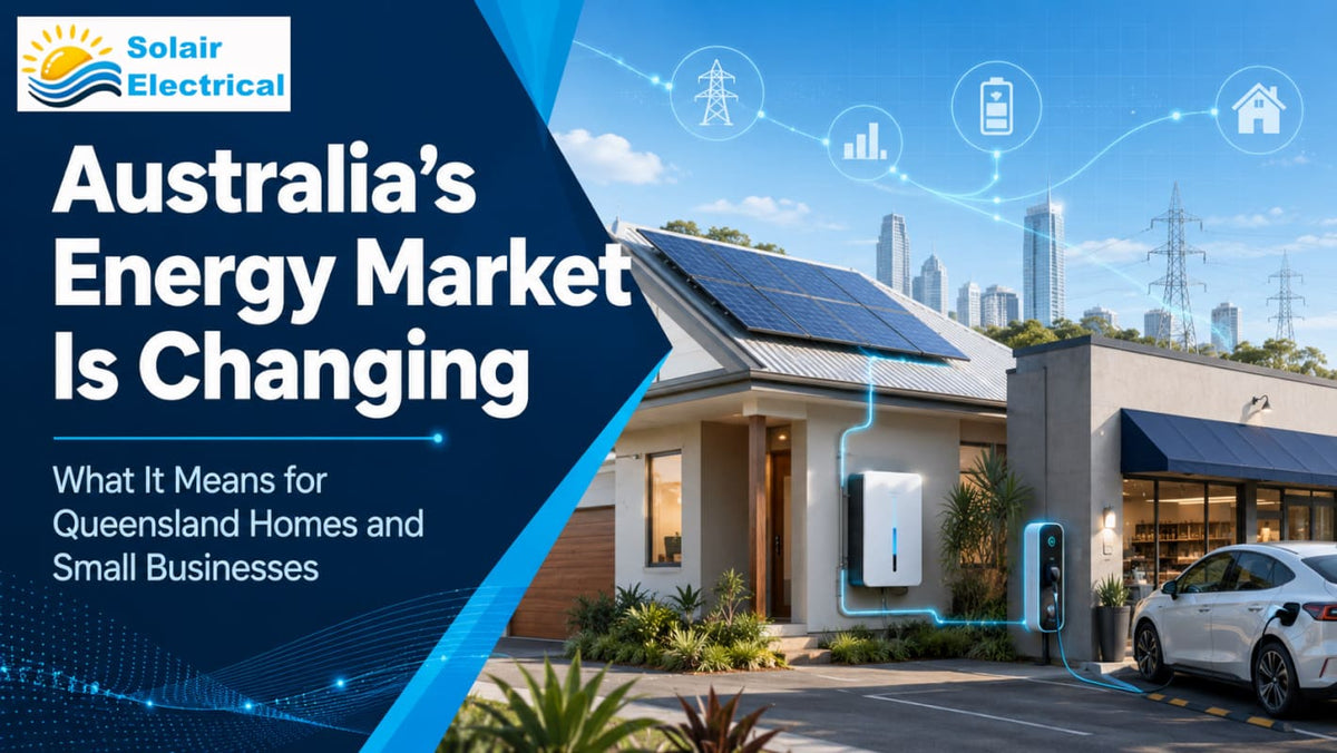 Solair Electrical blog piece about energy market changes in QLD in 2026